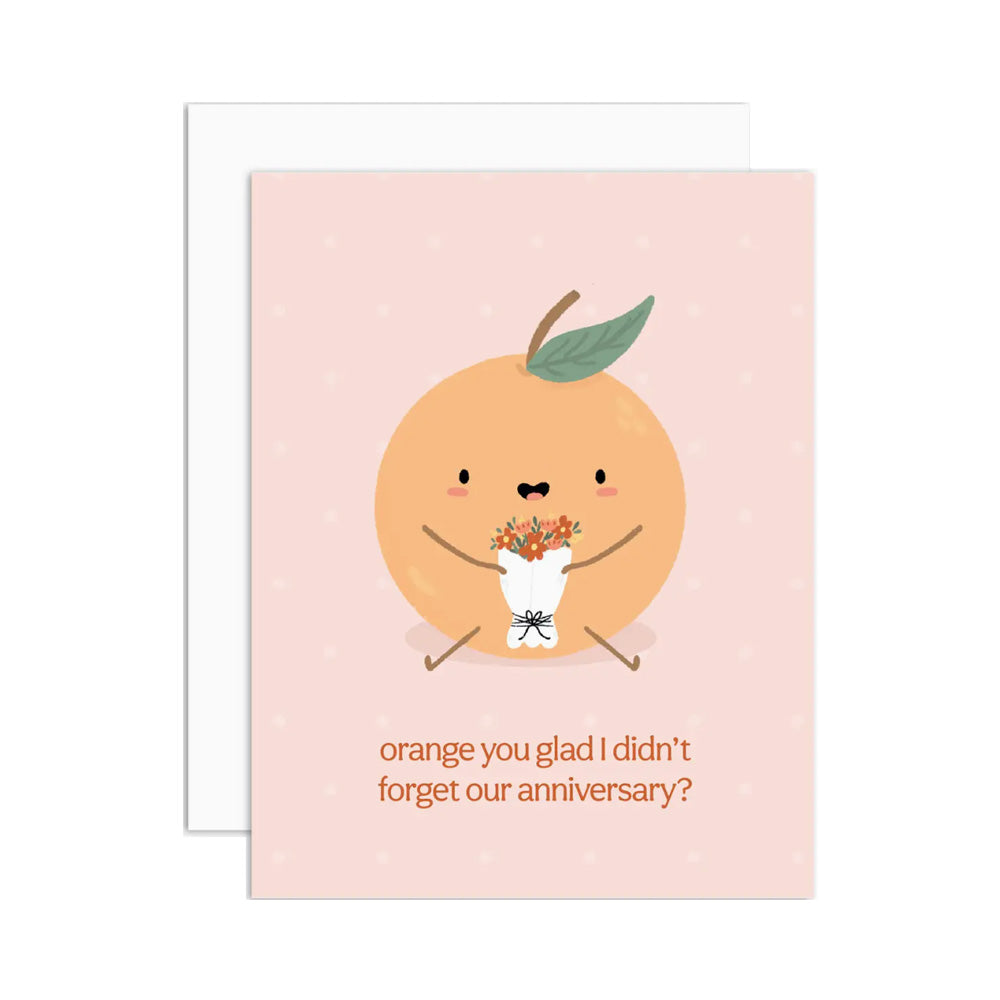 Orange You Glad Card