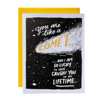 You Are Like A Comet Card