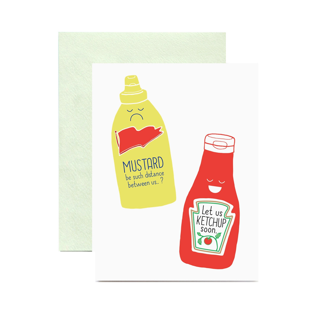 Let Us Ketchup Soon Card
