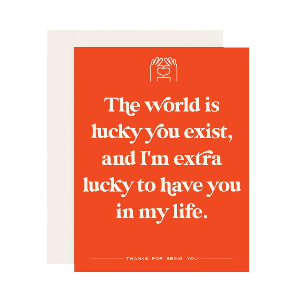 Lucky You Exist Card