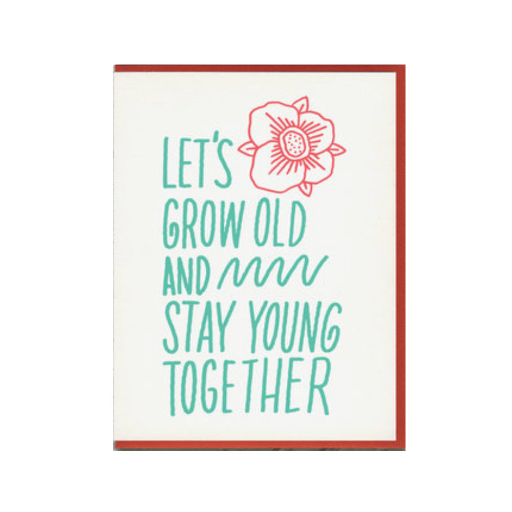 Grow Old Stay Young Anniversary Card