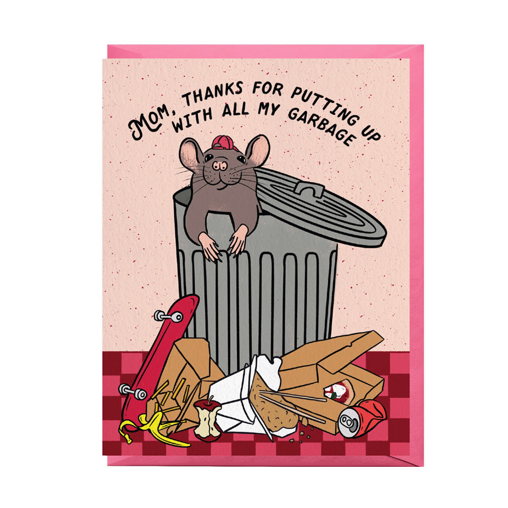 Card with a cartoon rat in a trash can and text 'Mom, thanks for putting up with all my garbage' on a pink background.