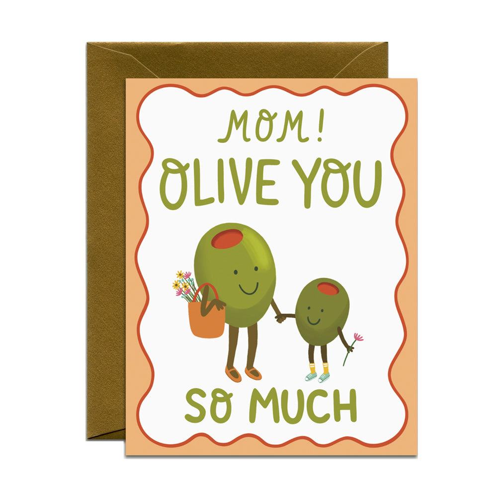 Greeting card with two cartoon olives and text 'Mom! Olive you so much' on a white background.