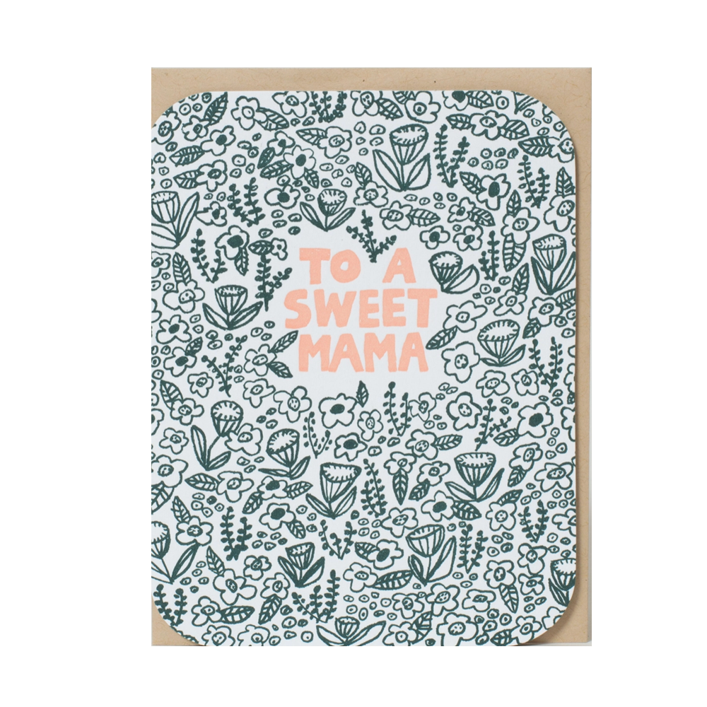 Greeting card with floral pattern and 'To a Sweet Mama' text