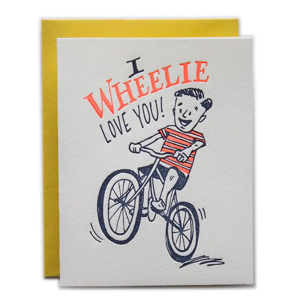 I Wheelie Love You Card