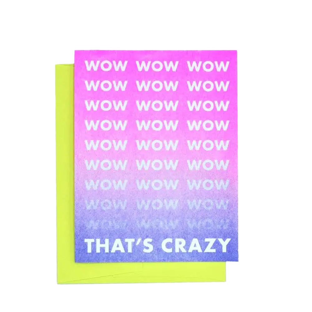 Wow That's Crazy Greeting Card